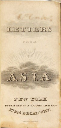 Item #29013 Letters from Asia; written by a gentleman of Boston to his friend in that place....