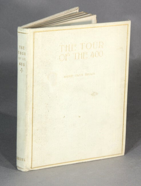 Item #29060 The tour of the 400 to Mexico. Grace Owen Brown.