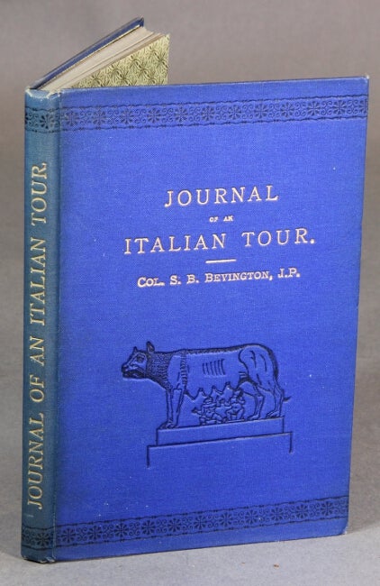 Item #29061 Journal of an Italian tour. COL. S. B. BEVINGTON.