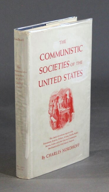 Item #29147 The communistic societies of the United States; from personal visit and observation. CHARLES NORDHOFF.