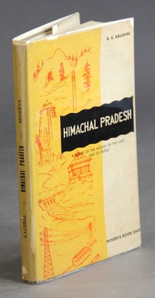 Item #29216 Himachal pradesh. A survey of the history of the land and its people. R. K. KAUSHAL