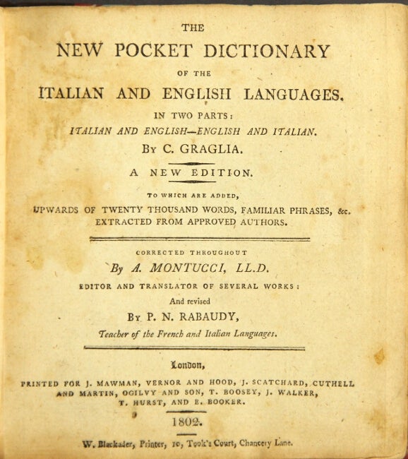 Item #29309 The new pocket dictionary of the Italian and English languages, in two parts ... to which are added upwards to twenty thousand words, familiar phrases, &c. extracted from approved authors. C. GRAGLIA.