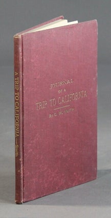 Item #29329 Journal of a trip to California across the continent from Weston, Mo., to Weber...