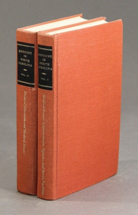 Item #29353 Medicine in North Carolina. Essays in the history of medical science and medical...