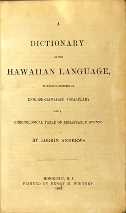 A dictionary of the Hawaiian language, to which is appended an English-Hawaiian vocabulary and a chronological table of remarkable events