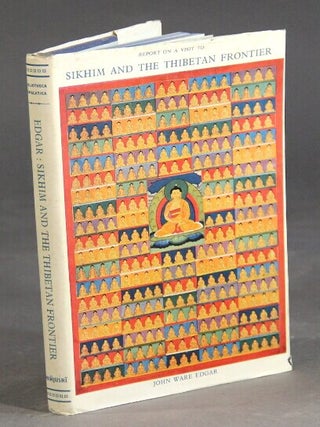 Item #29499 Report on a visit to Sikhim and the Thibetan frontier in October, November, and...