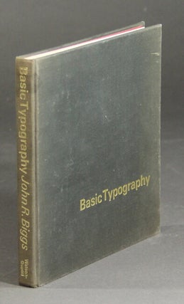 Item #29547 Basic typography. JOHN R. BIGGS