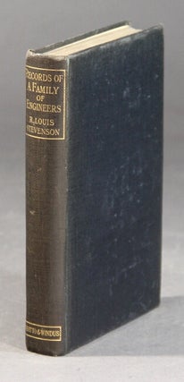 Item #29575 Records of a family of engineers. ROBERT LOUIS STEVENSON