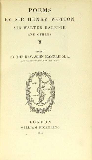 Item #29678 Poems by Sir Henry Wotton, Sir Walter Raleigh and others. REV. JOHN HANNAH, ed.