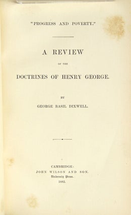 Item #29681 Progress and poverty. A review of the doctrines of Henry George. George Basil Dixwell