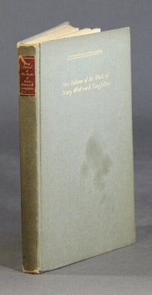 Item #29770 A bibliography of the first editions in book form of the writings of Henry Wadsworth...