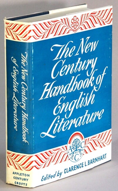 Item #29780 The new century handbook of English literature... with the assistance of William D. Halsey. CLARENCE L. BARNHART, ed.