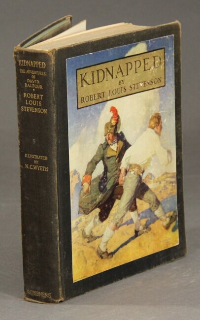 Item #29829 Kidnapped being memoirs of the adventures of David Balfour in the year 1751. ROBERT LOUIS STEVENSON.
