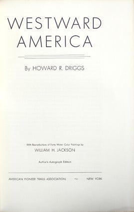 Item #29833 Westward America. Howard R. Driggs
