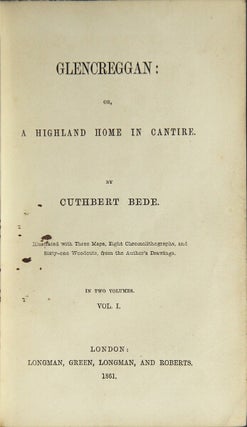 Item #29932 Glencreggan; or, a highland home in Cantire. Cuthbert Bede, i e. Edward Bradley