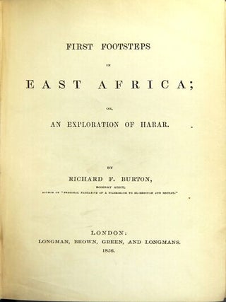Item #30174 First footsteps in east Africa; or, an exploration of Harar. Richard F. Burton