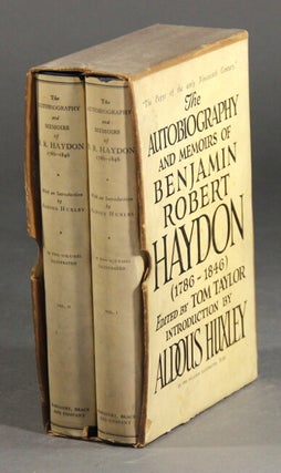 Item #30200 The autobiography and memoirs of Benjamin Robert Haydon (1786-1846). Edited from his...