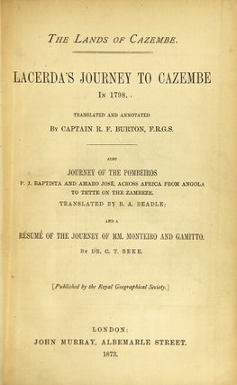 Item #30224 The lands of Cazembe. Lacerda's journey to Cazembe in 1798. Translated and annotated...