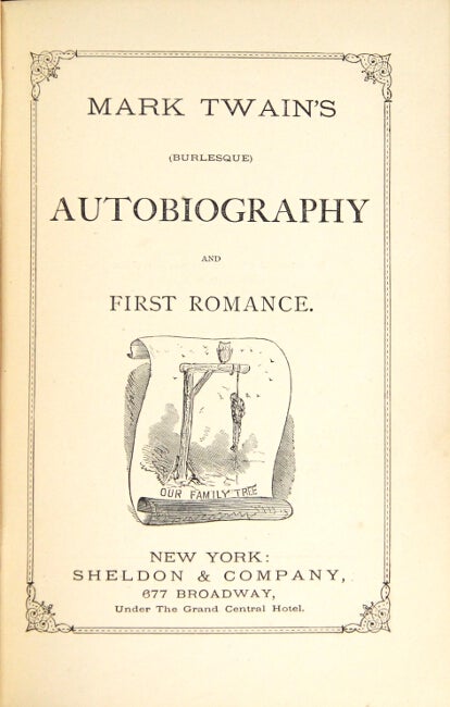 Item #3024 Mark Twain's (burlesque) autobiography and first romance. SAMUEL CLEMENS.