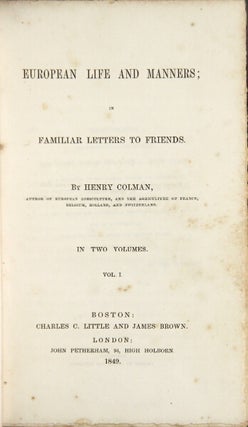 Item #30299 European life and manners; in familiar letters to friends ... In two volumes. HENRY...