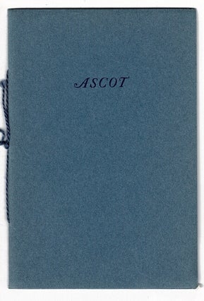 Item #30344 Ascot. Printed, not published, for the friends of A. Edward Newton. A. EDWARD NEWTON