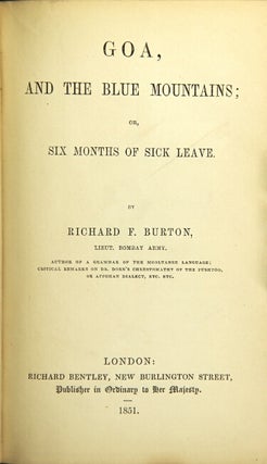 Item #30534 Goa, and the Blue Mountains; or six months of sick leave. Richard F. Burton, Lieut