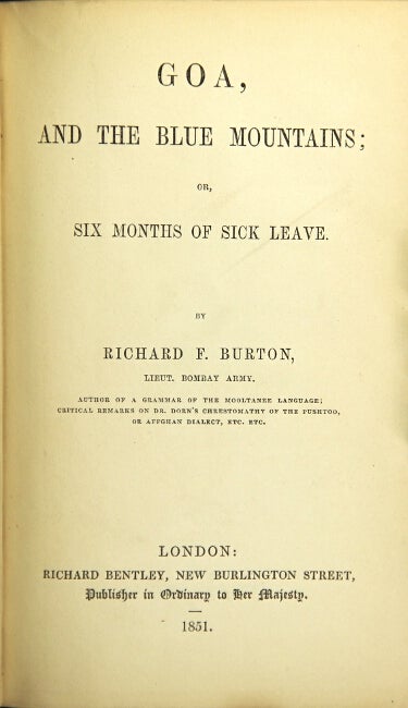 Item #30534 Goa, and the Blue Mountains; or six months of sick leave. Richard F. Burton, Lieut.