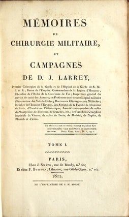 Item #30546 Mémoires de chirurgie militaire, et campagnes de D. J. Larrey. Dominique Jean...