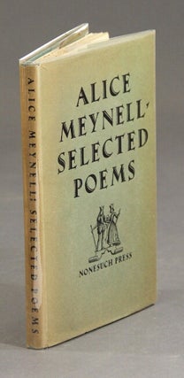 Item #30631 Selected poems of Alice Meynell. With an introductory note by W. M. ALICE MEYNELL