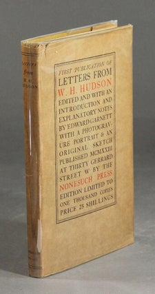 Item #30649 153 letters from W. H. Hudson. Edited and with an introduction and explanatory notes...