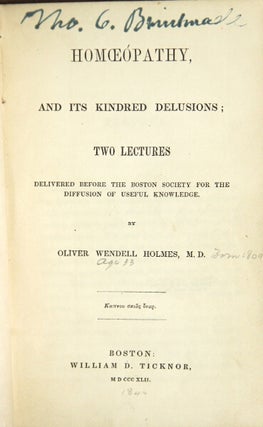 Item #30734 Homœópathy, and its kindred delusions; two lectures delivered before the Boston...