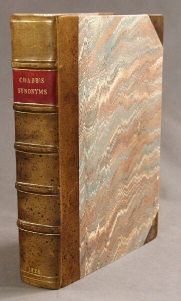 Item #30813 English Synonyms, with copious illustrations and explanations. Drawn from the best writers. A new edition, enlarged. GEORGE CRABB.