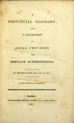 Item #30833 A provincial glossary, with a collection of local proverbs and popular superstitions...