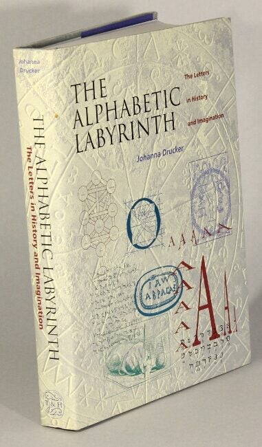 The alphabetic labyrinth. The letters in history and imagination ...