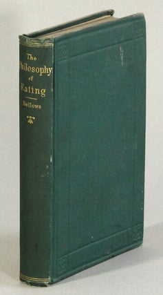 Item #30987 The philosophy of eating ... Fourth edition. ALBERT J. BELLOWS, M. D