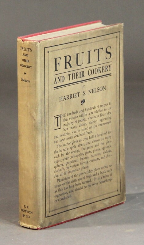 Item #30989 Fruits and their cookery. HARRIET S. NELSON.
