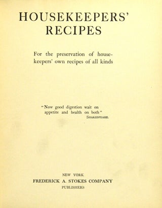 Housekeepers' recipes for the preservation of housekeepers' own recipes of all kinds