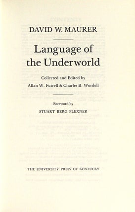 Language of the underworld. Collected and edited by Allan W. Futrell & Charles B. Wordell. Foreword by Stuart Berg Flexner.