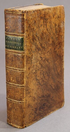 The synonymous, etymological, and pronouncing dictionary; in which the words are deduced from their originals, their part of speech distinguished, their pronunciation pointed out, and their synonyma collected, which are occasionally illustrated in their different significations, by examples from the best writers; extracted from the labors of the late Dr. Samuel Johnson; being an attempt to synonymise his folio Dictionary of the English Language. To which is prefixed an English Grammar
