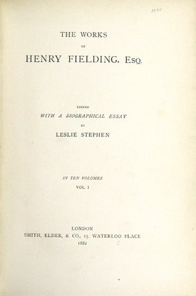 The works of Henry Fielding, Esq. Edited with a biographical essay by Leslie Stephen