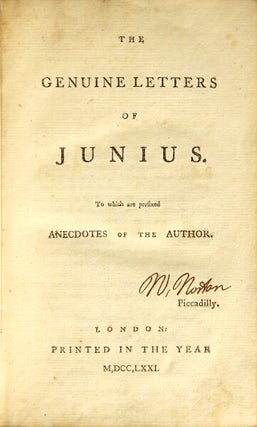 Item #31225 The genuine letters of Junius. To which are prefixed Anecdotes of the author....