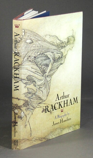 Item #31362 Arthur Rackham: a biography. James Hamilton.