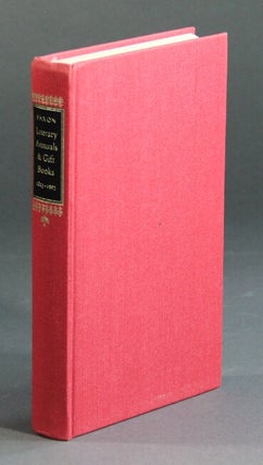 Item #31367 Literary annuals and gift books. A bibliography 1823-1903. Reprinted with...