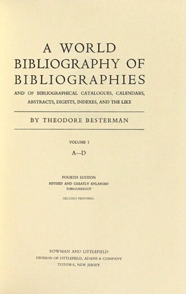 Item #31395 A world bibliography of bibliographies and of bibliographical catalogues, calendars,...