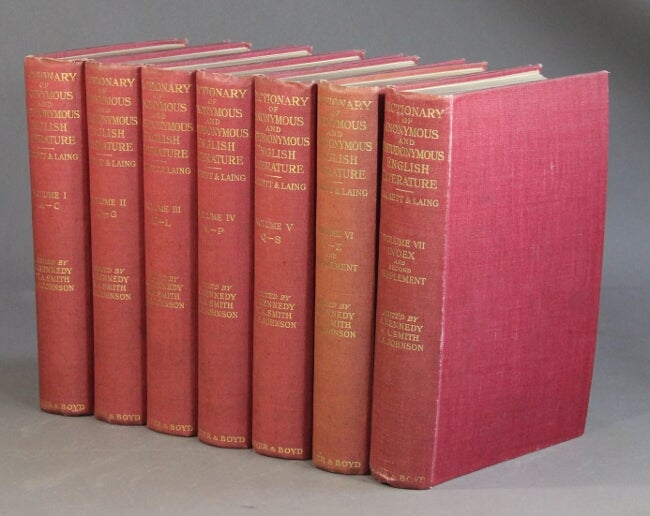 Item #31598 A dictionary of the anonymous and pseudonymous English literature ... New and enlarged edition by Dr. James Kennedy, W. A. Smith, and A. F. Johnson. SAMUEL HALKETT, Rev. John Laing.