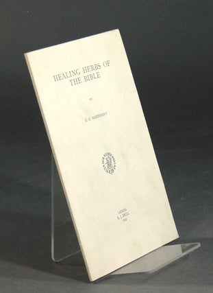 Item #31645 Healing herbs of the Bible. R. H. HARRISON