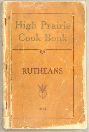 Item #31653 A collection of seven hundred tested recipes published by the Rutheans of the High...