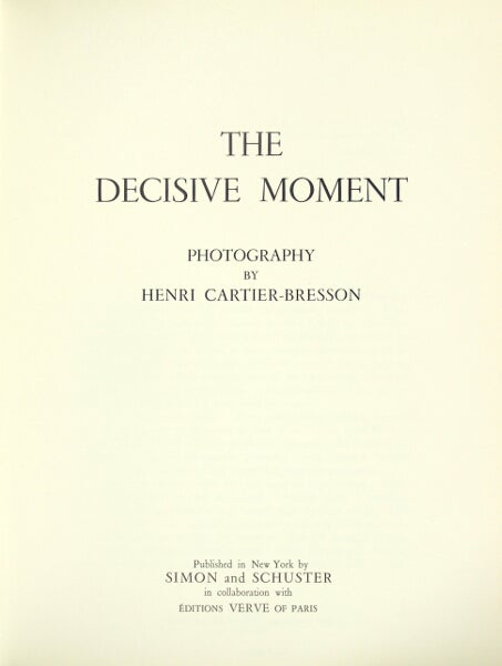 Item #31664 The decisive moment. Henri Cartier-Bresson.