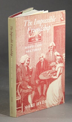 Item #31752 The impossible friendship: Boswell and Mrs. Thrale. MARY HYDE