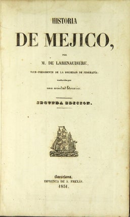 Item #31809 Historia de Mejico ... traducida por una sociedead literaria. Secunda edicion....